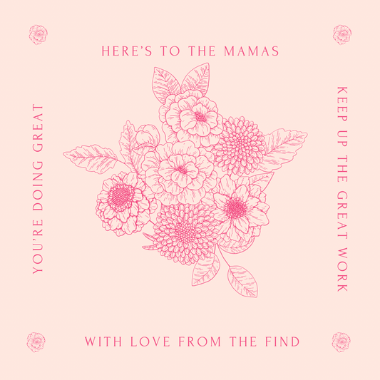 Here's to the M A M A S