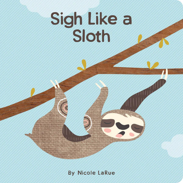 Gibbs Smith Sigh Like A Sloth
