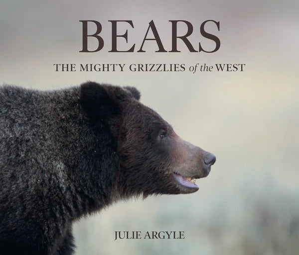 Gibbs Smith Bears: The Mighty Grizzlies of the West