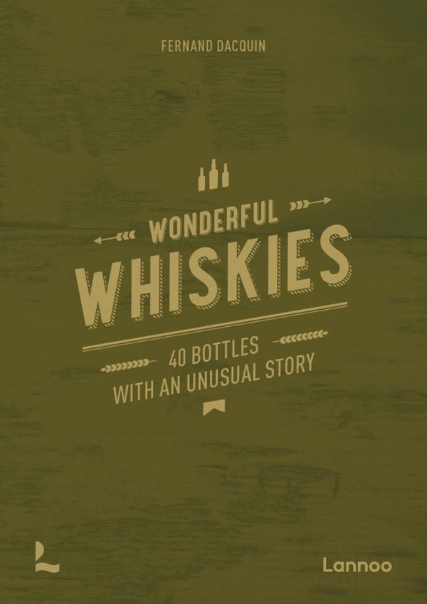 ACC Art Books - Wonderful Whiskies : 40 Bottles with An Unusual Story
