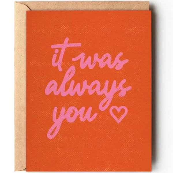 Daydream Prints Greeting Card - It Was Always You
